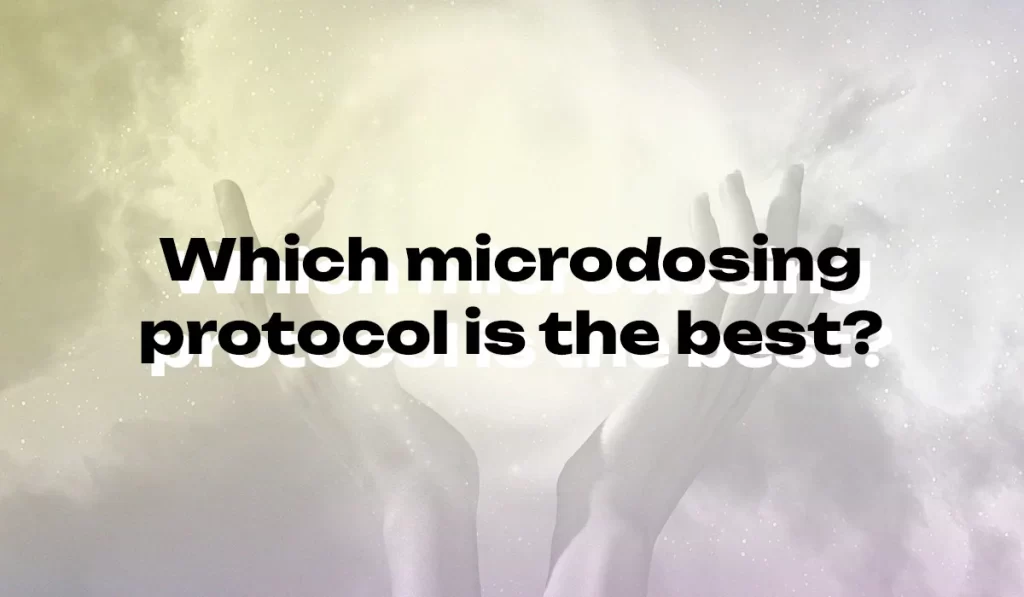 Which microdosing protocol is the best?