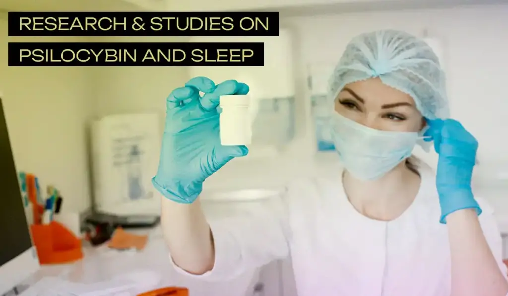 Research & Studies on Psilocybin and Sleep